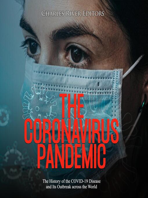 Title details for The Coronavirus Pandemic by Charles River Editors - Wait list